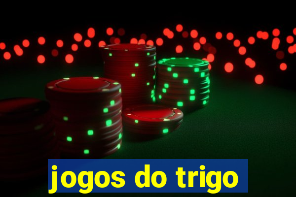 jogos do trigo