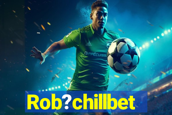 Rob?chillbet