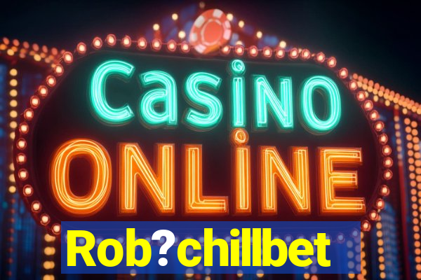 Rob?chillbet