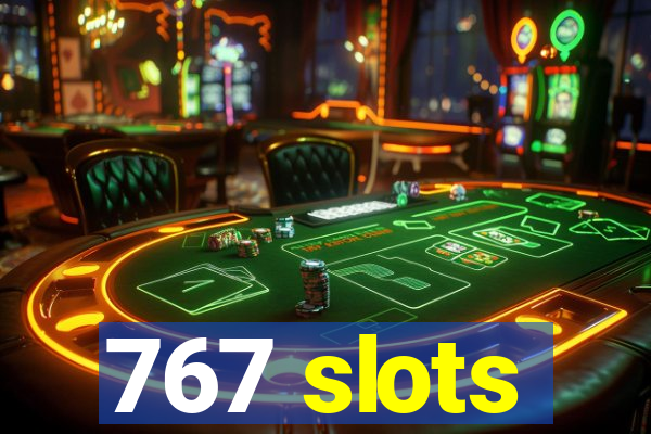 767 slots