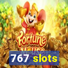 767 slots