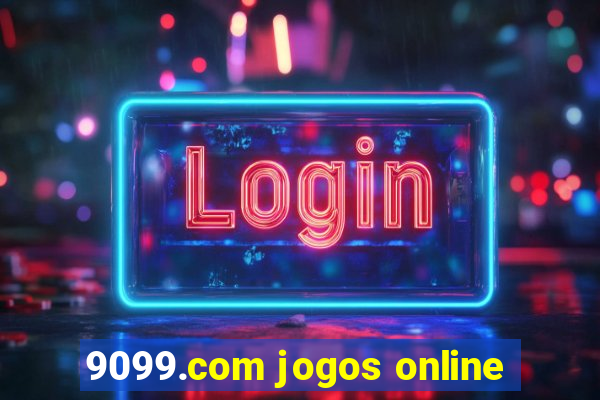 9099.com jogos online