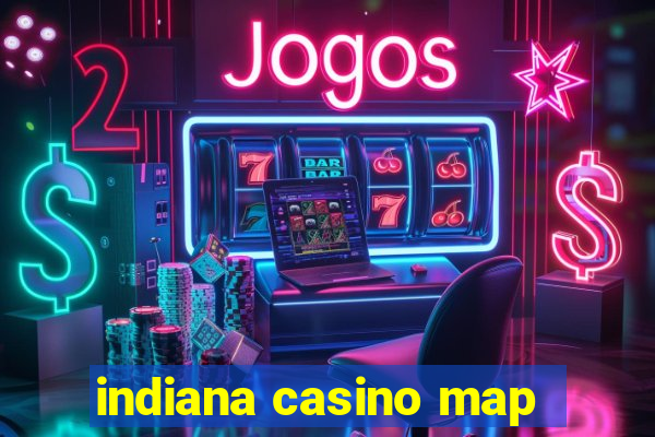 indiana casino map