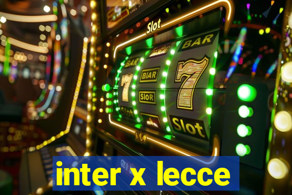 inter x lecce