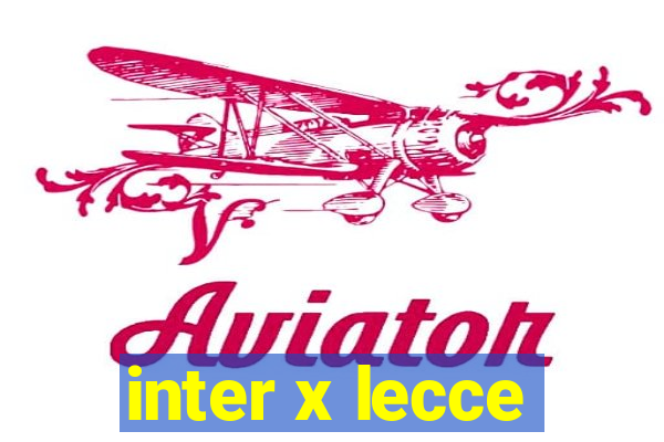 inter x lecce