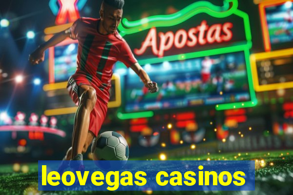 leovegas casinos