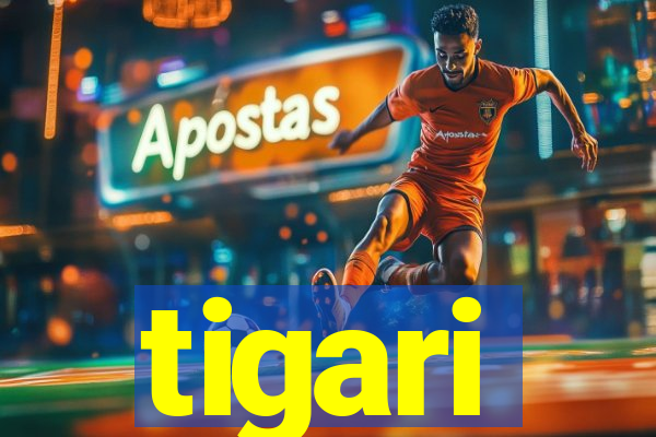 tigari