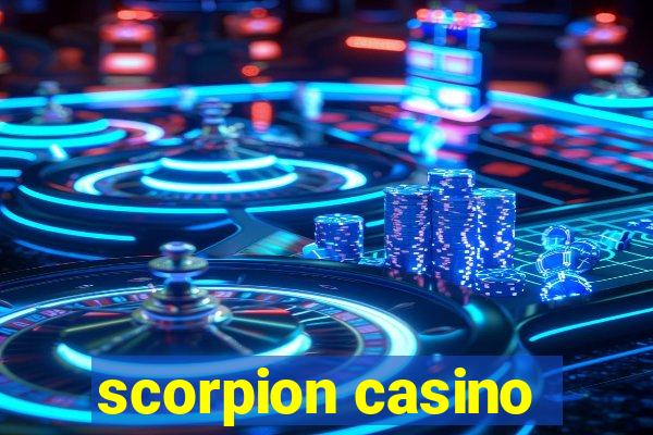 scorpion casino