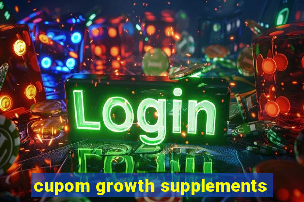 cupom growth supplements