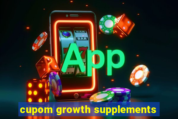 cupom growth supplements