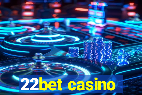 22bet casino