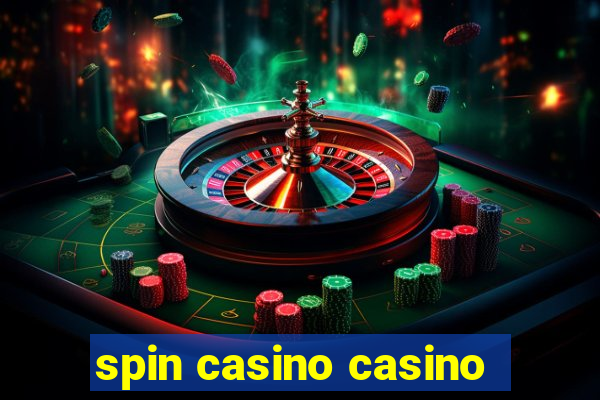 spin casino casino