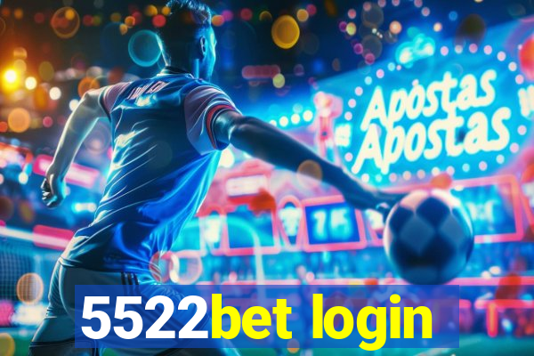 5522bet login