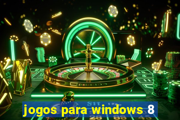 jogos para windows 8