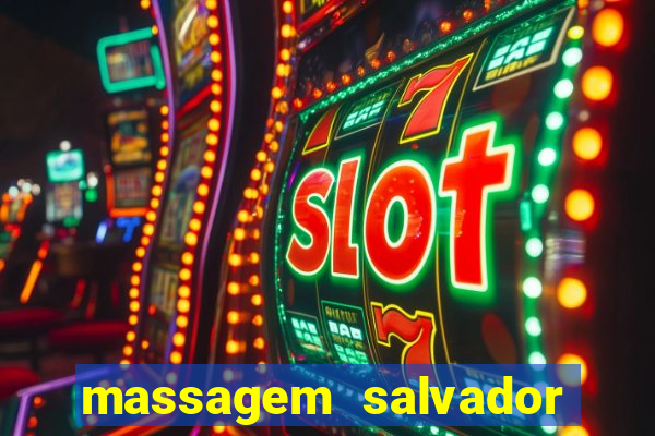 massagem salvador de bahia