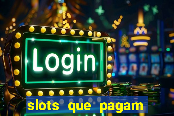 slots que pagam sem deposito