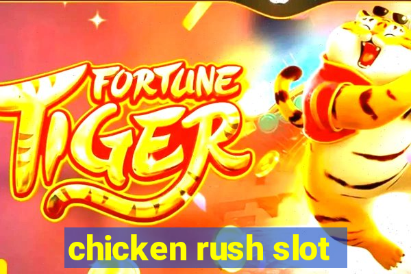 chicken rush slot