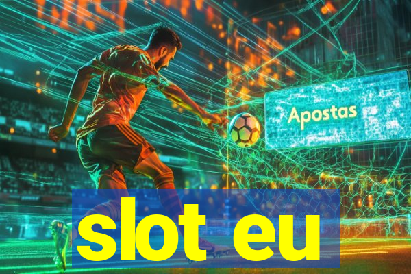 slot eu