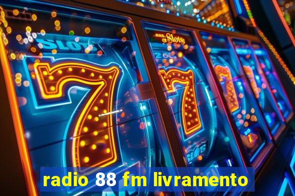 radio 88 fm livramento