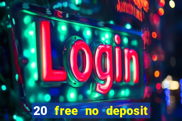 20 free no deposit casino keep winnings