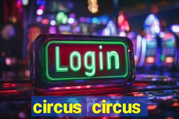 circus circus resort and casino