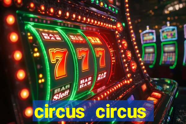 circus circus resort and casino