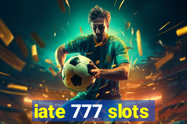 iate 777 slots