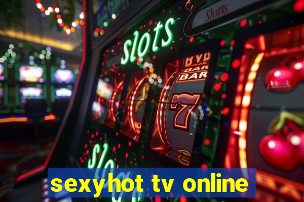 sexyhot tv online