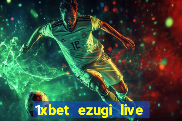 1xbet ezugi live online casino