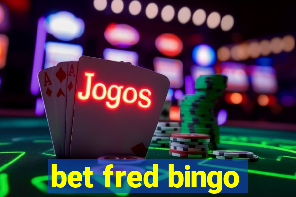 bet fred bingo