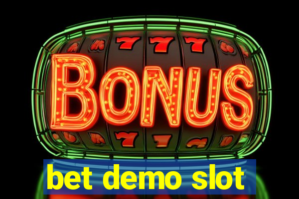 bet demo slot