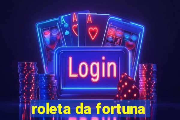 roleta da fortuna