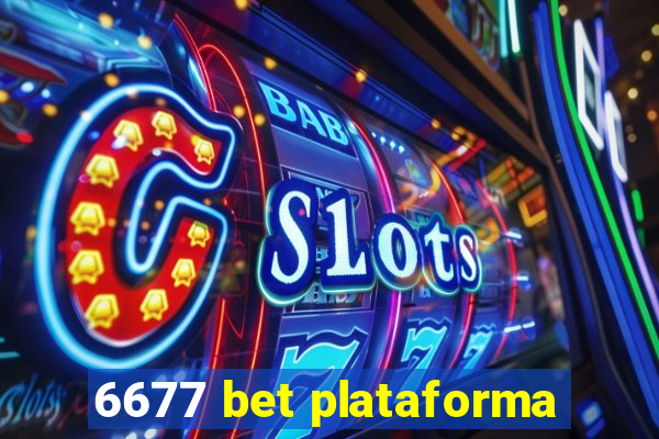 6677 bet plataforma