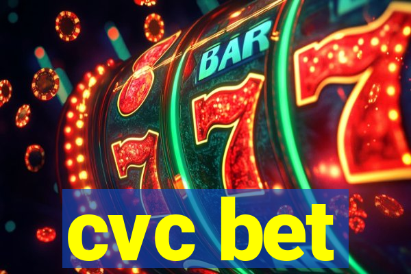 cvc bet