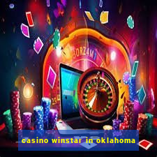 casino winstar in oklahoma