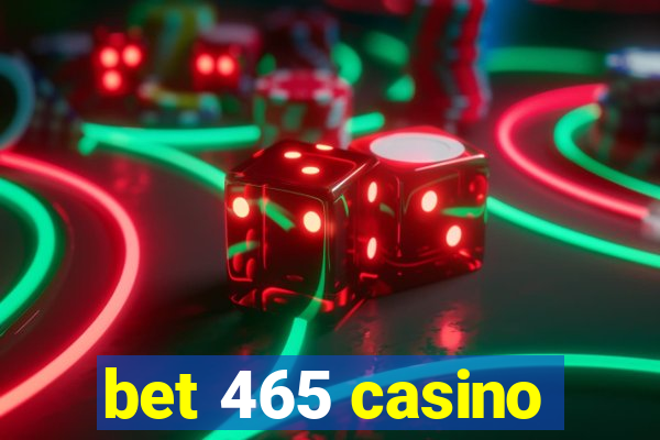 bet 465 casino