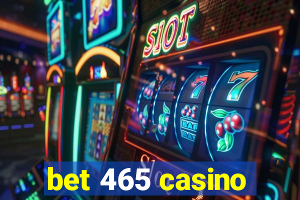 bet 465 casino