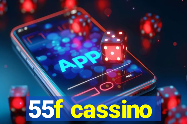 55f cassino