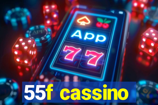 55f cassino