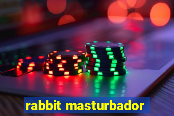 rabbit masturbador