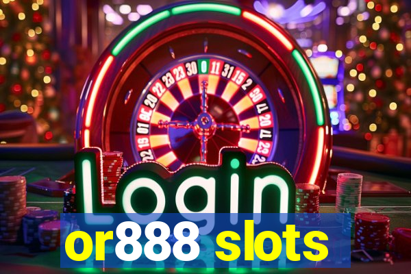 or888 slots