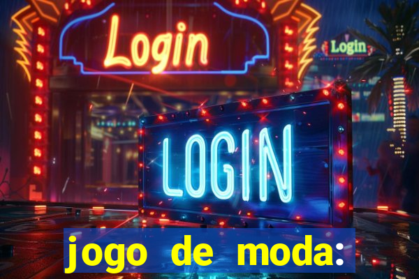 jogo de moda: maquiagem vestir