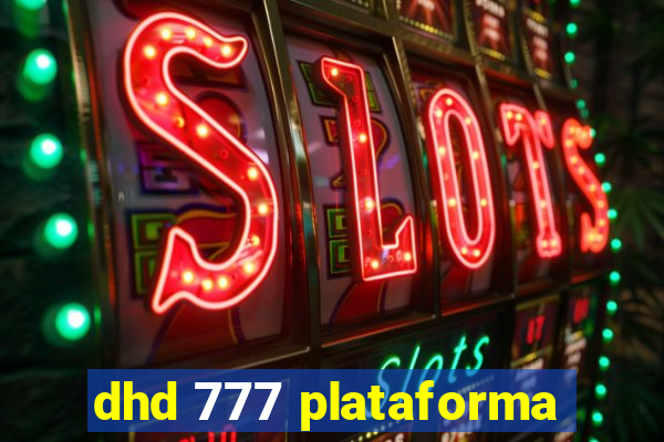 dhd 777 plataforma