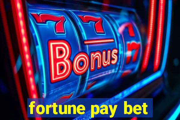 fortune pay bet