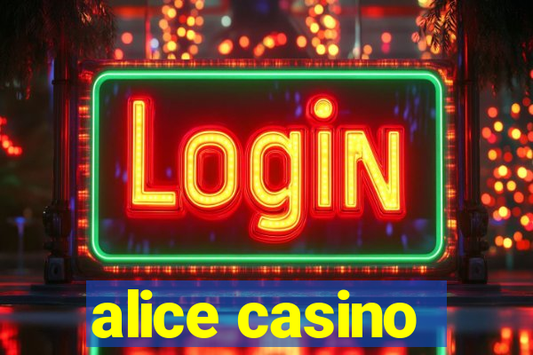 alice casino