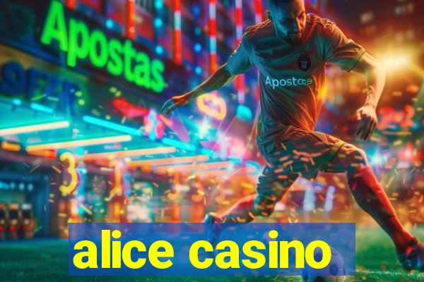 alice casino