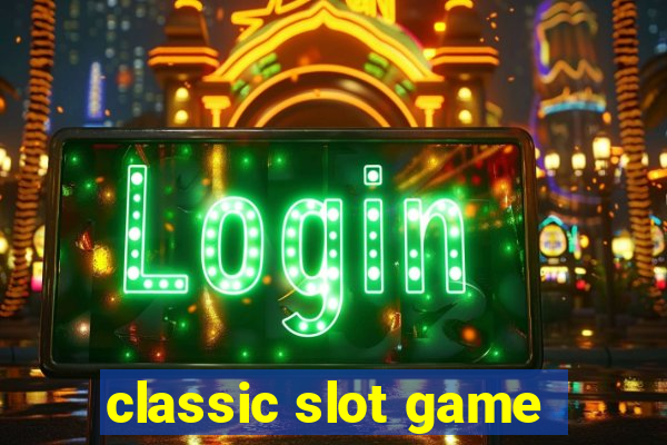 classic slot game