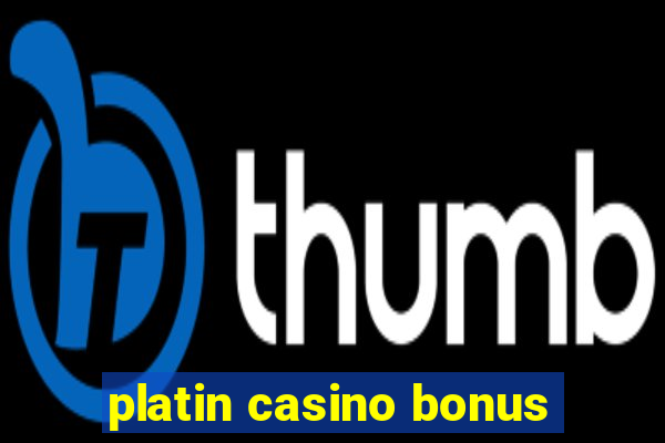 platin casino bonus