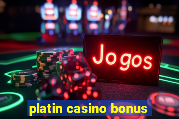 platin casino bonus