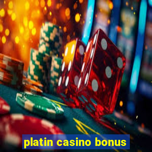 platin casino bonus